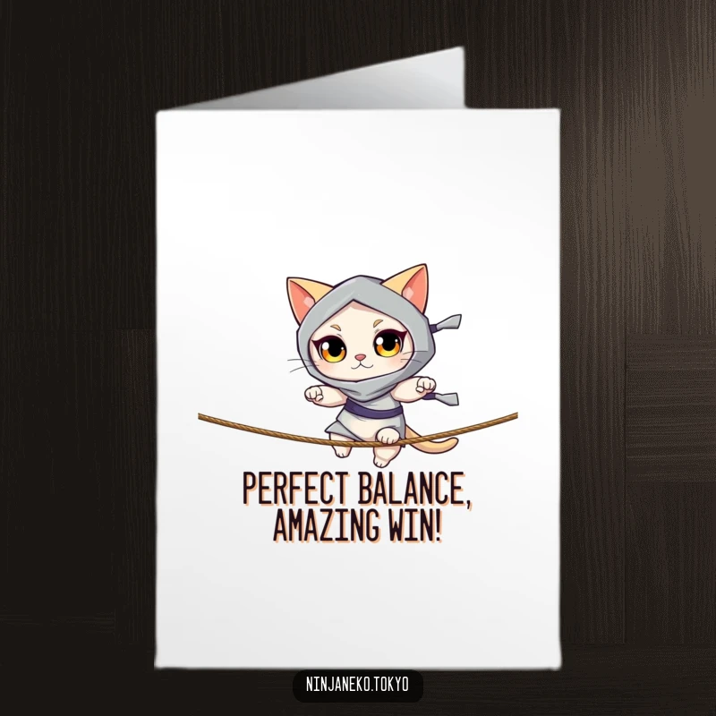 Funny Free Printable Congrats Card: Focused ninja cat maintaining perfect balance on a rope, celebrating a victory with calm prowess.